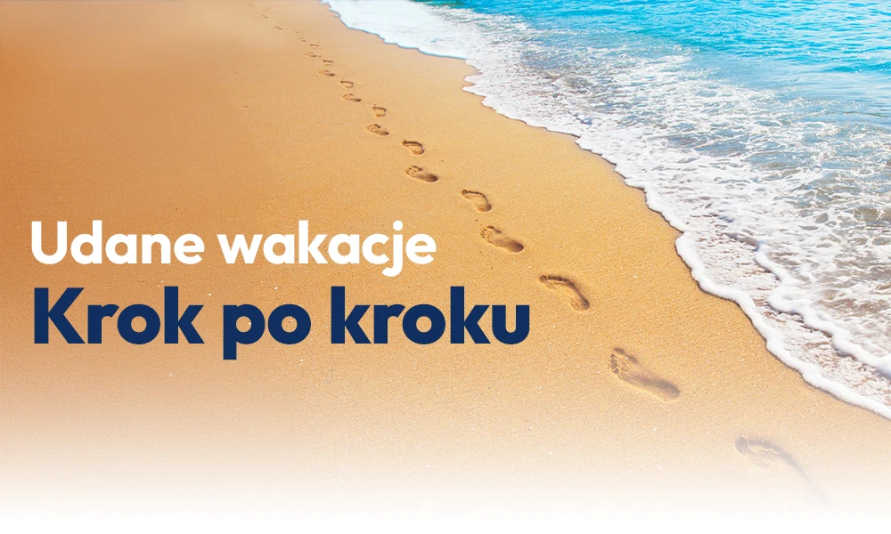 Udane wakacje krok po kroku